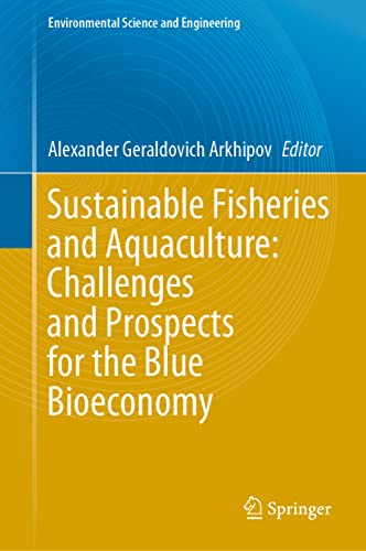 Sustainable Fisheries and Aquaculture: Challenges and Prospects for the Blue Bio [Hardcover]