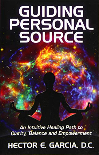 Guiding Personal Source An Intuitive Healing Path To Clarity, Balance And Empo [Paperback]