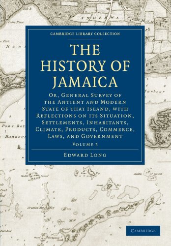 The History of Jamaica Or, General Survey of the Antient and Modern State of th [Paperback]