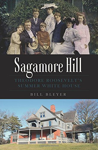 Sagamore Hill: Theodore Roosevelt's Summer Wh