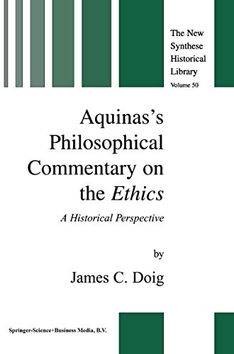 Aquinass Philosophical Commentary on the Ethics A Historical Perspective [Paperback]