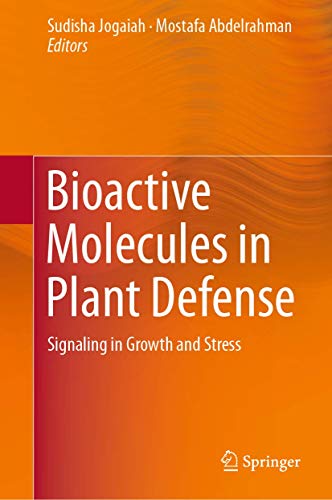 Bioactive Molecules in Plant Defense: Signaling in Growth and Stress [Hardcover]