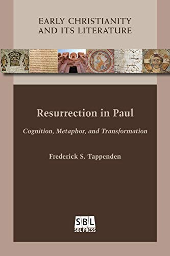 Resurrection In Paul Cognition, Metaphor, And Transformation (early Christianit [Paperback]