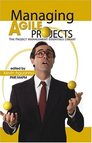 Managing Agile Projects (project Management Essentials Library) [Paperback]