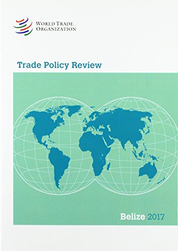 Trade Policy Review 2017: Belize [Paperback]