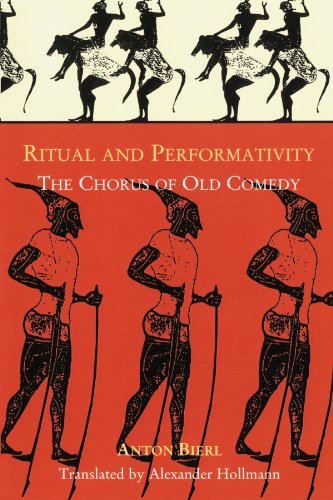 Ritual And Performativity The Chorus In Old Comedy (hellenic Studies Series) [Paperback]