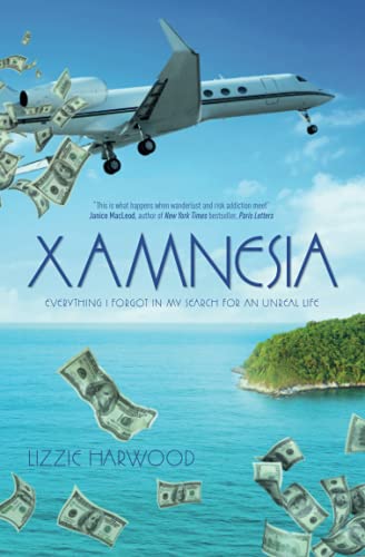 Xamnesia Everything I Forgot In My Search For An Unreal Life [Paperback]