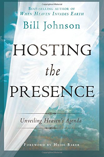 Hosting The Presence: Unveiling Heaven's Agenda [Paperback]