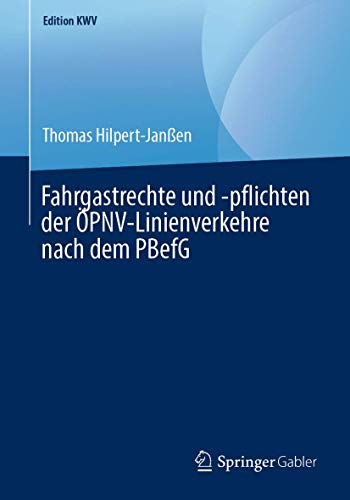 Fahrgastrechte und -pflichten der PNV-Linienverkehre nach dem PBefG [Paperback]