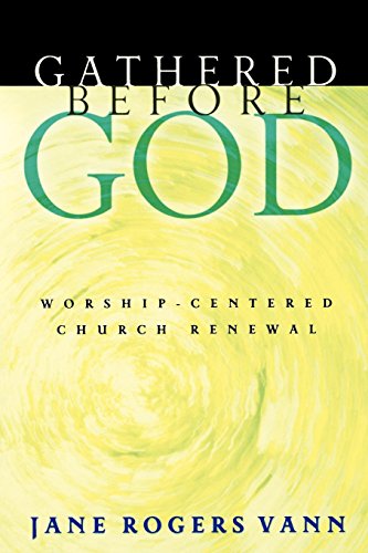 Gathered Before God Worship-Centered Church Reneal [Paperback]