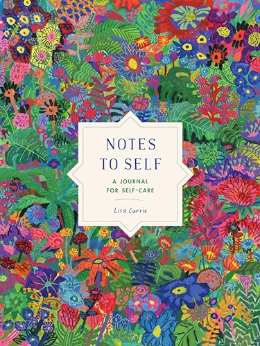 Notes to Self: A Journal for Self-Care [Paperback]