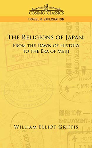 Religions of Japan  From the Dan of History to the Era of Meiji [Paperback]