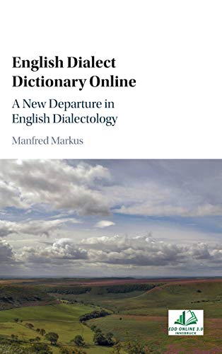 English Dialect Dictionary Online A Ne Departure in English Dialectology [Hardcover]