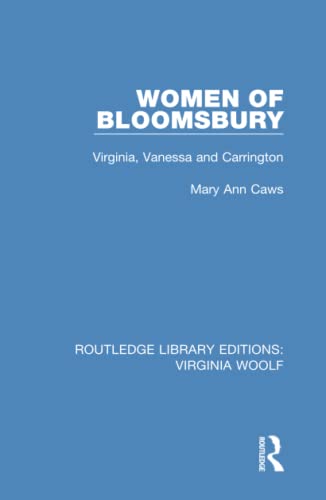 Women of Bloomsbury Virginia, Vanessa and Carrington [Hardcover]