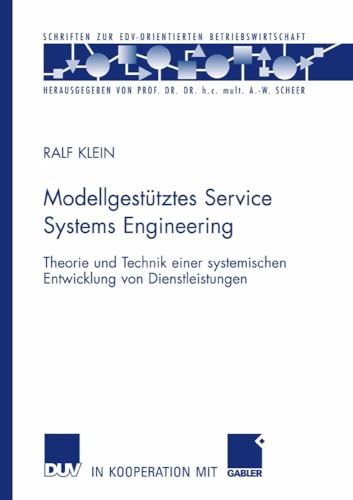 Modellgesttztes Service Systems Engineering: Theorie und Technik einer systemis [Paperback]