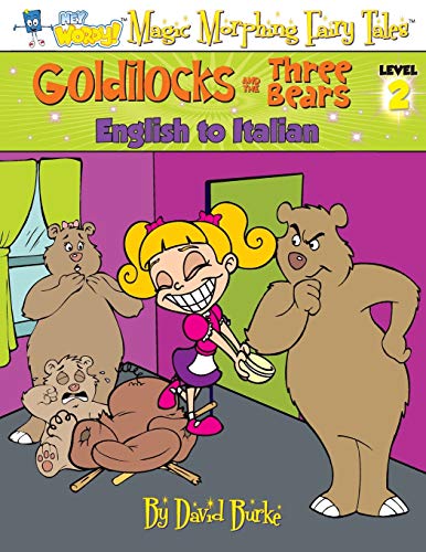 Goldilocks And The Three Bears English To Italian, Level 2 (hey Wordy Magic Mor [Paperback]