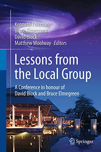 Lessons from the Local Group A Conference in honour of David Block and Bruce El [Paperback]