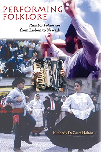 Performing Folklore &ltI&gtRanchos Folcloricos</I> from Lisbon to Near [Paperback]