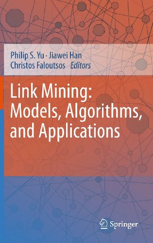 Link Mining: Models, Algorithms, and Applications [Hardcover]