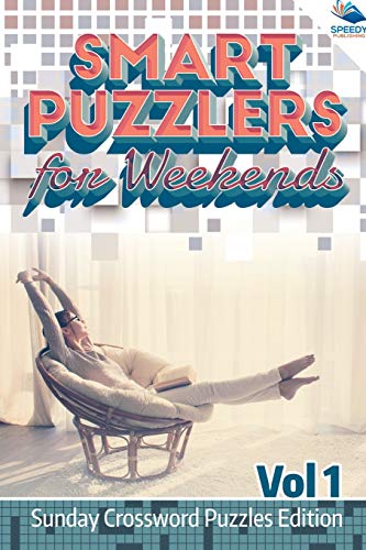 Smart Puzzlers for Weekends Vol 1  Sunday Crossord Puzzles Edition [Paperback]