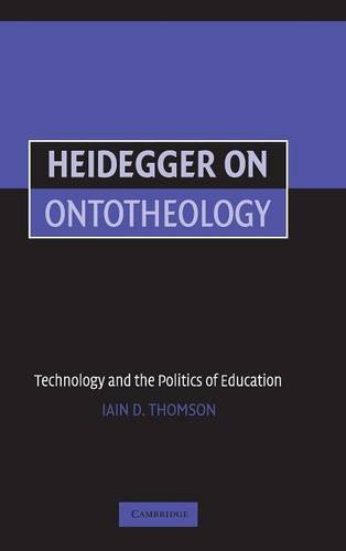 Heidegger on Ontotheology Technology and the Politics of Education [Hardcover]