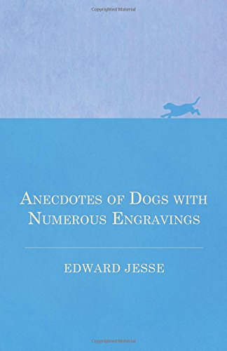 Anecdotes Of Dogs With Numerous Engravings [Paperback]