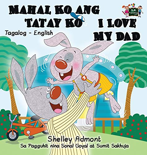 Mahal Ko Ang Tatay Ko I Love My Dad Tagalog English Bilingual Edition (tagalog  [Hardcover]