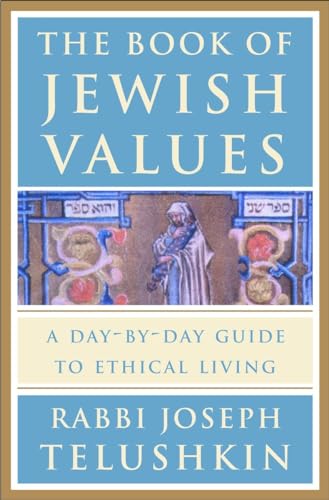 The Book of Jewish Values: A Day-by-Day Guide to Ethical Living [Hardcover]