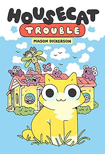 Housecat Trouble: (A Graphic Novel) [Hardcover]