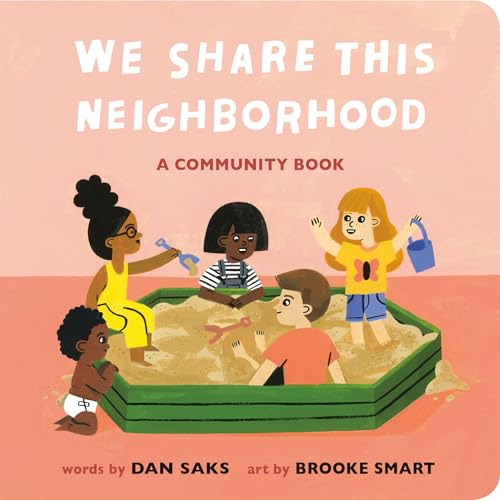 We Share This Neighborhood: A Community Book [Board book]