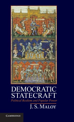 Democratic Statecraft Political Realism and Popular Poer [Hardcover]