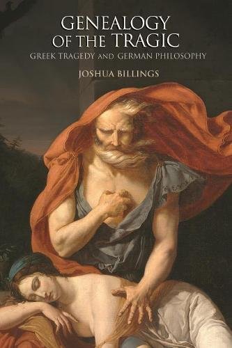 Genealogy of the Tragic Greek Tragedy and German Philosophy [Paperback]