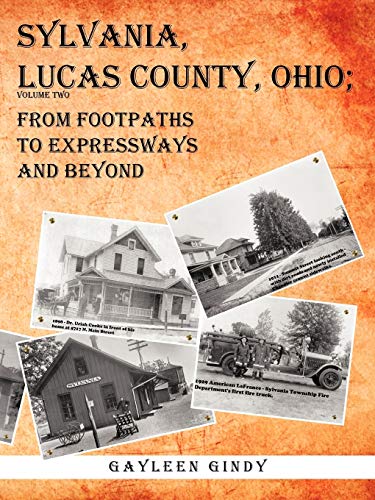 Sylvania, Lucas County, Ohio From Footpaths To Expressays And Beyond (volume 2 [Paperback]