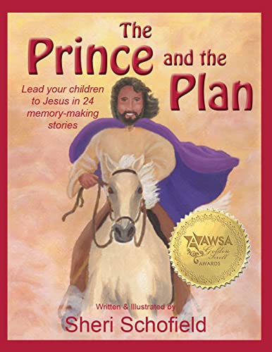 The Prince and the Plan: Lead your children to Jesus in 24 memory-making lessons [Hardcover]