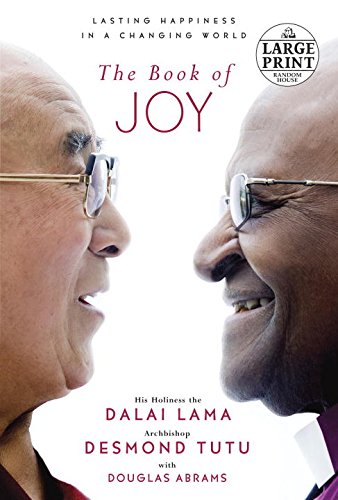 The Book of Joy: Lasting Happiness in a Changing World [Paperback]