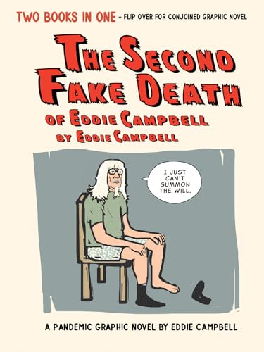 The Second Fake Death of Eddie Campbell & The Fate of the Artist [Hardcover]