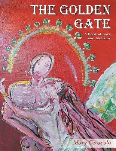 Golden Gate  A Book of Love and Alchemy [Paperback]