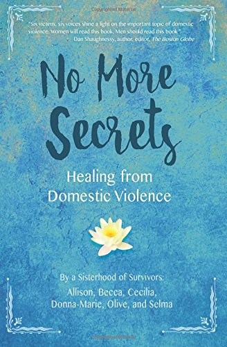 No More Secrets Healing From Domestic Violence [Paperback]