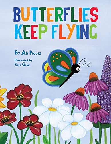 Butterflies Keep Flying [Hardcover]