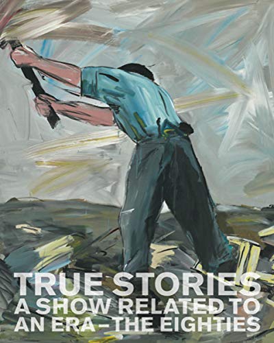 True Stories: A Show Related to an Era –