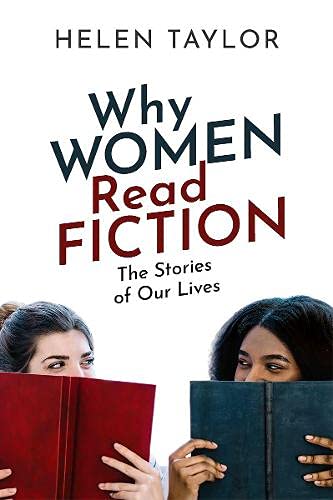 Why Women Read Fiction: The Stories of Our Lives [Paperback]