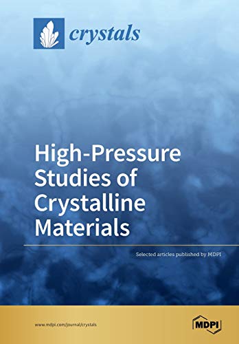 High-Pressure Studies of Crystalline Materials [Paperback]