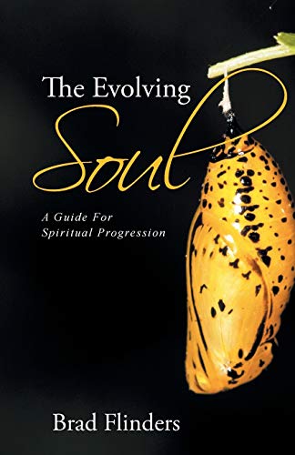 The Evolving Soul A Guide For Spiritual Progression [Paperback]