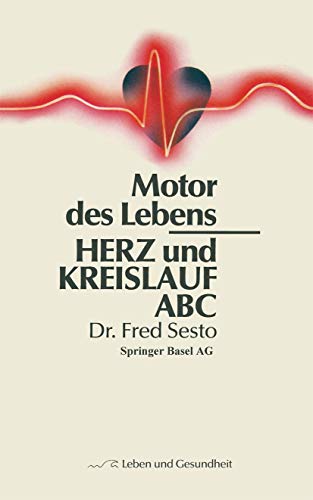 Herz und Kreislauf ABC: Motor des Lebens [Paperback]