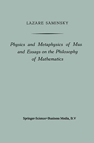 Physics and Metaphysics of Music and Essays on the Philosophy of Mathematics [Paperback]