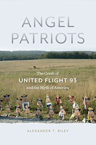 Angel Patriots The Crash of United Flight 93 and the Myth of America [Hardcover]