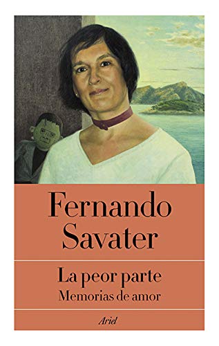 La peor parte: Memorias de amor [Paperback]