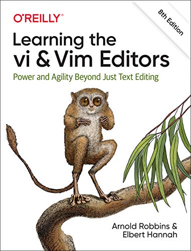 Learning the vi and Vim Editors Power and Agility Beyond Just Text Editing [Paperback]