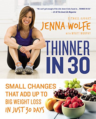 Thinner in 30: Small Changes That Add Up to Big Weight Loss in Just 30 Days [Paperback]