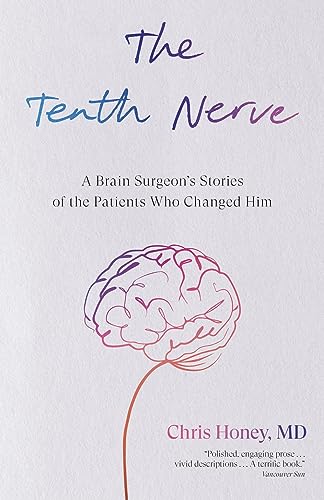 The Tenth Nerve: A Brain Surgeon's Stories of the Patients Who Changed Him [Paperback]